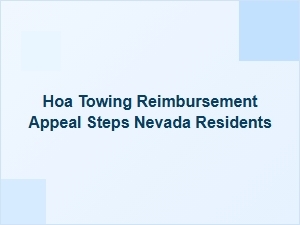 How Nevada Residents Can Appeal Hoa Towing Reimbursement
