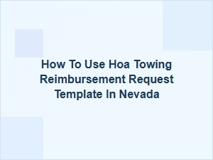 How to Use an Hoa Towing Reimbursement Request Template in Nevada